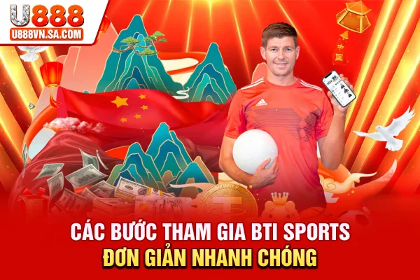 BTI Sports - Thử Sức Với Thể Thao Đẳng Cấp, Uy Tín % Các bước tham gia BTI Sports đơn giản, nhanh chóng