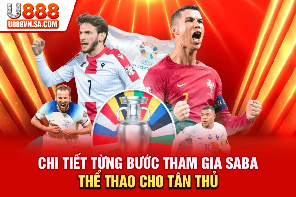 Saba Sports - Sảnh Cá Cược Thể Thao Hàng Đầu Châu Á % Chi tiết từng bước tham gia Saba thể thao cho tân thủ
