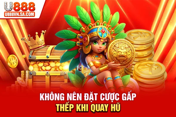 Nổ Hũ Uy Tín Là Gì? Mẹo Quay Hũ Giúp Thắng Lớn % Không nên đặt cược gấp thếp khi quay hũ